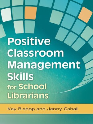 cover image of Positive Classroom Management Skills for School Librarians
